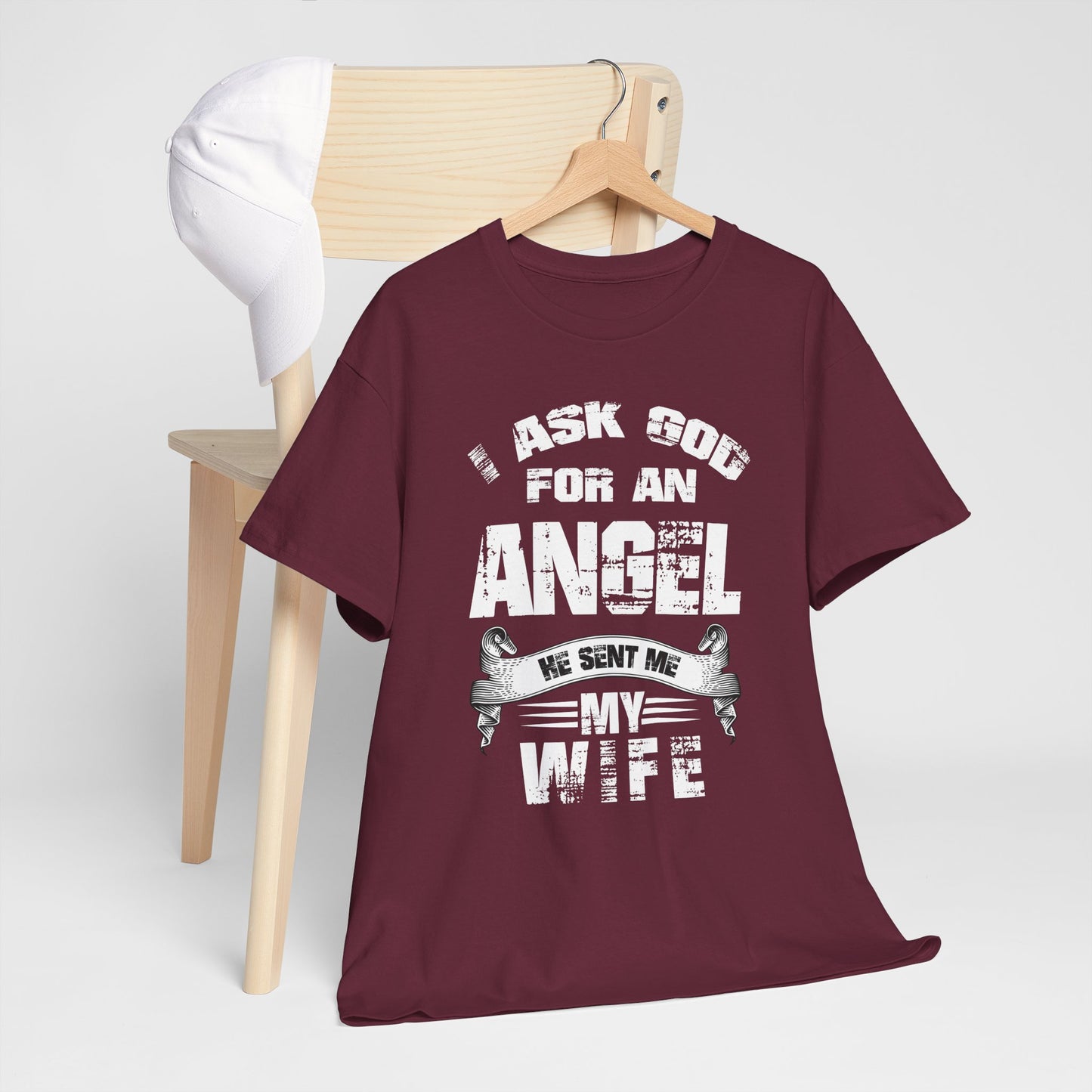 I asked god for an angel, he sent my my wife Unisex Heavy Cotton Tee