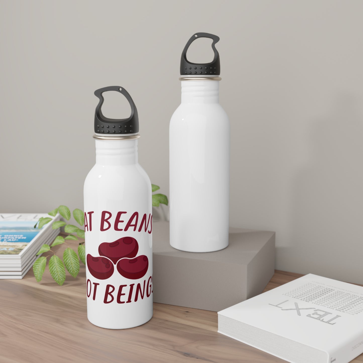 Eat beans, Not beings! (Vegan) / Stainless Steel Water Bottle