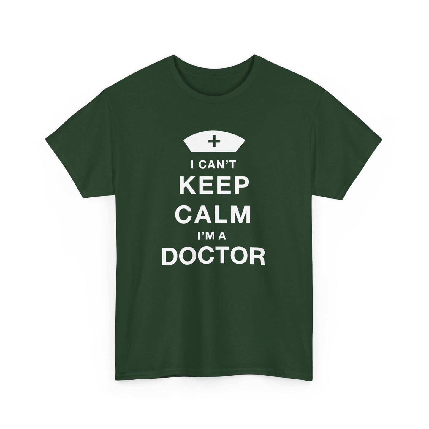 I can't keep calm I'm a doctor Unisex Heavy Cotton Tee