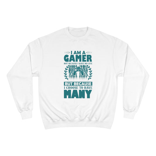 I am a GAMER / Champion Sweatshirt