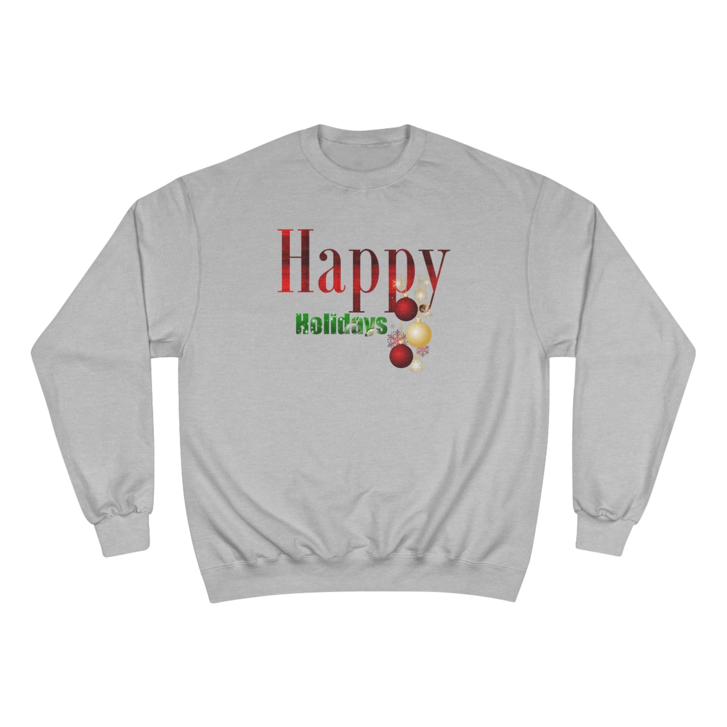 Happy Holidays / Champion Sweatshirt