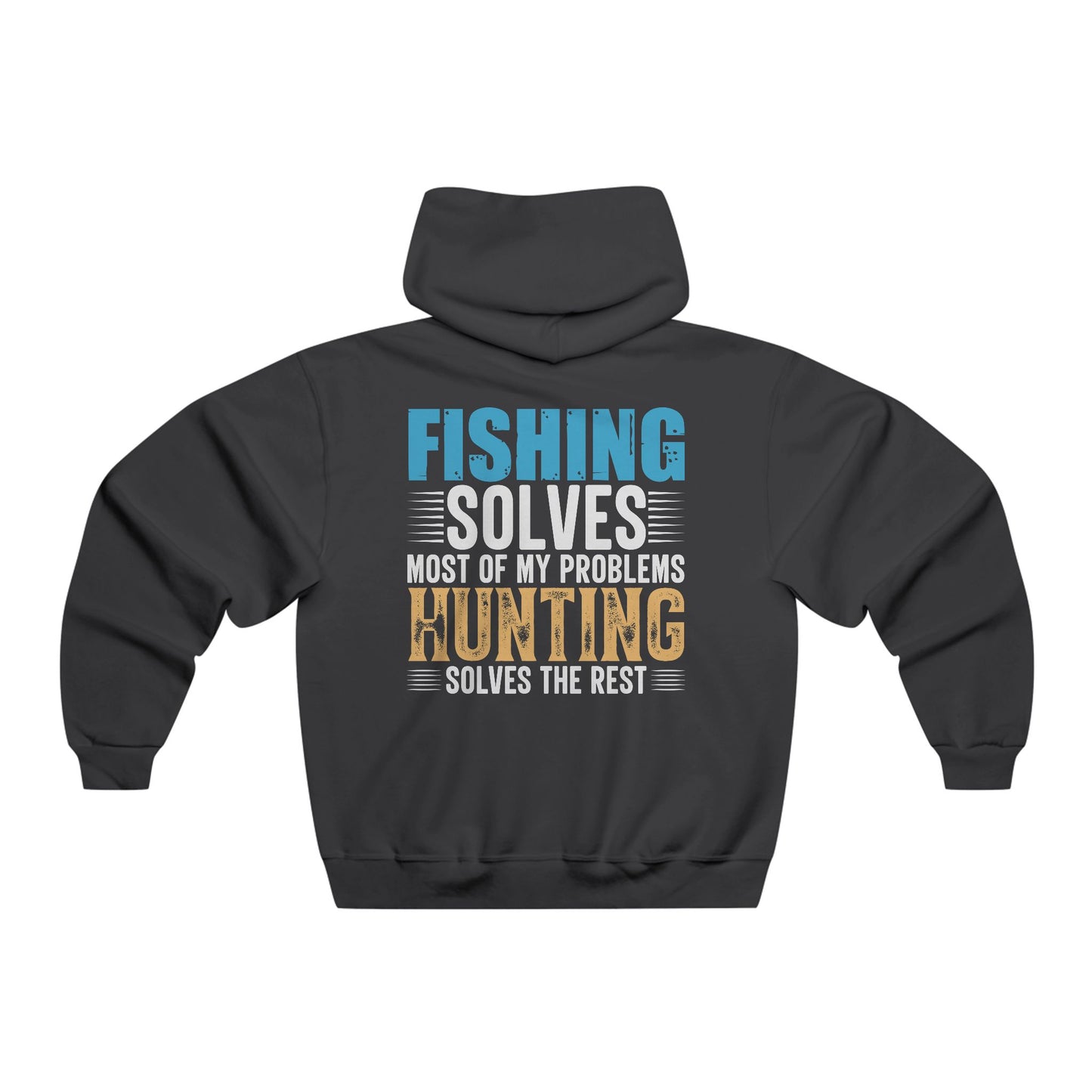 Fishing solves most of my problems / Men's NUBLEND® Hooded Sweatshirt