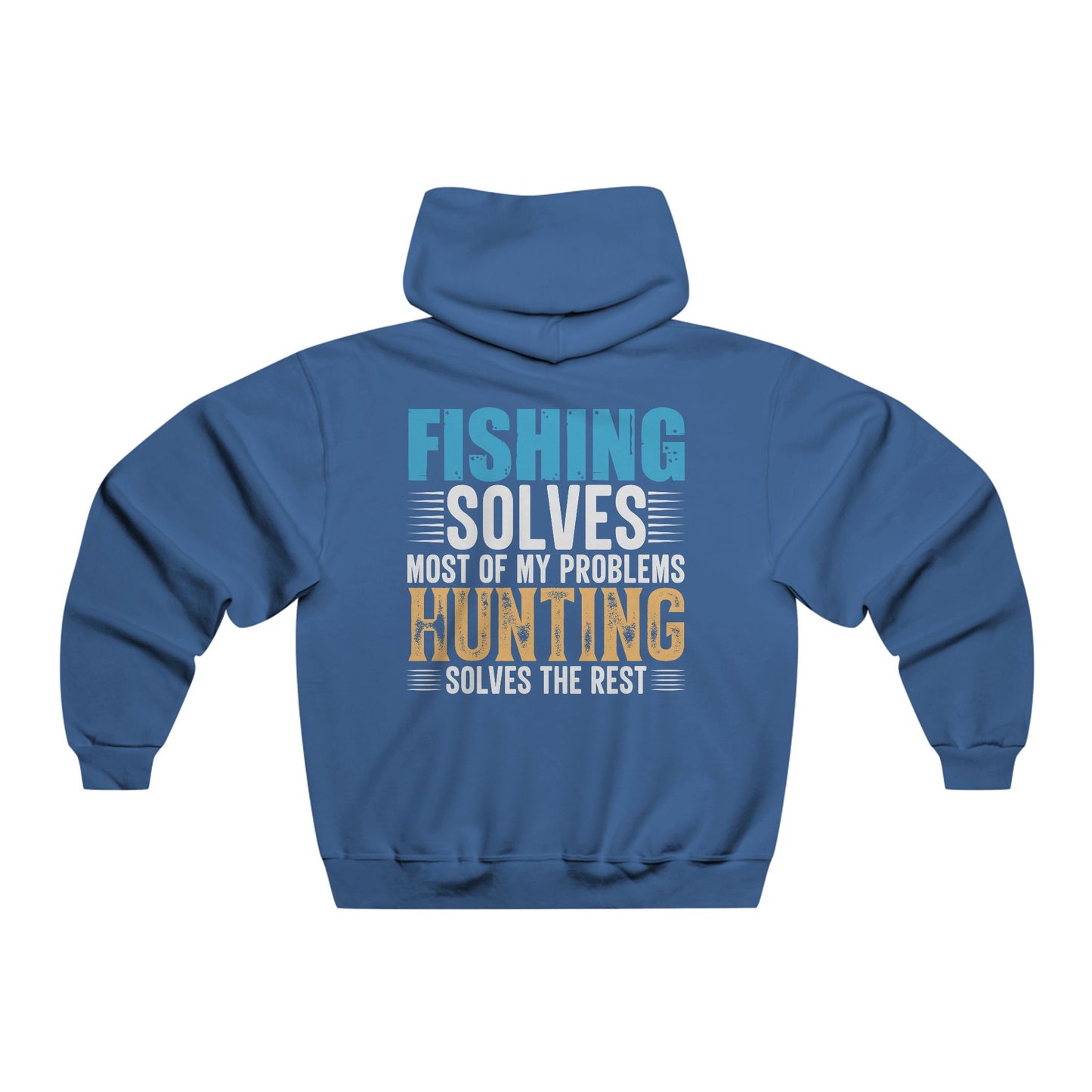 Fishing solves most of my problems / Men's NUBLEND® Hooded Sweatshirt