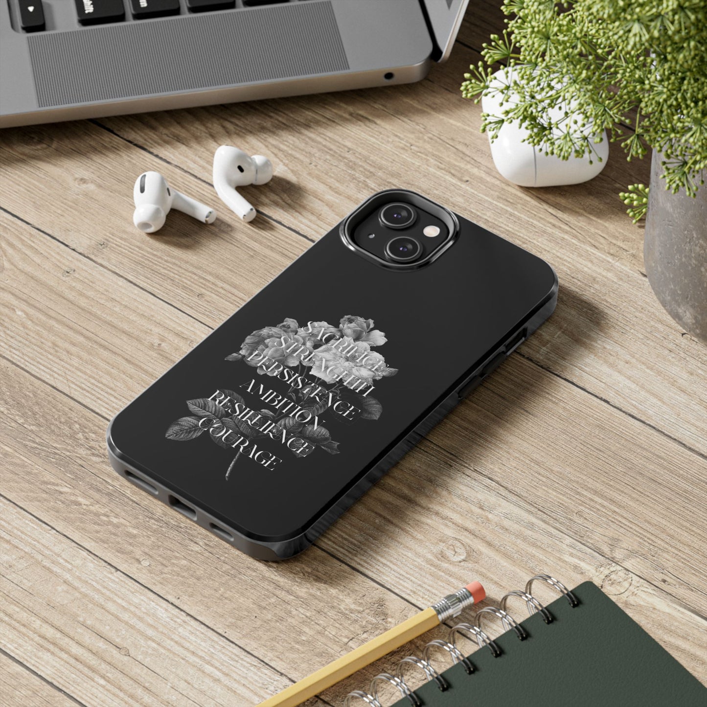 Sacrifice Strength Persistence Ambition Resilience Courage / Tough Phone Cases