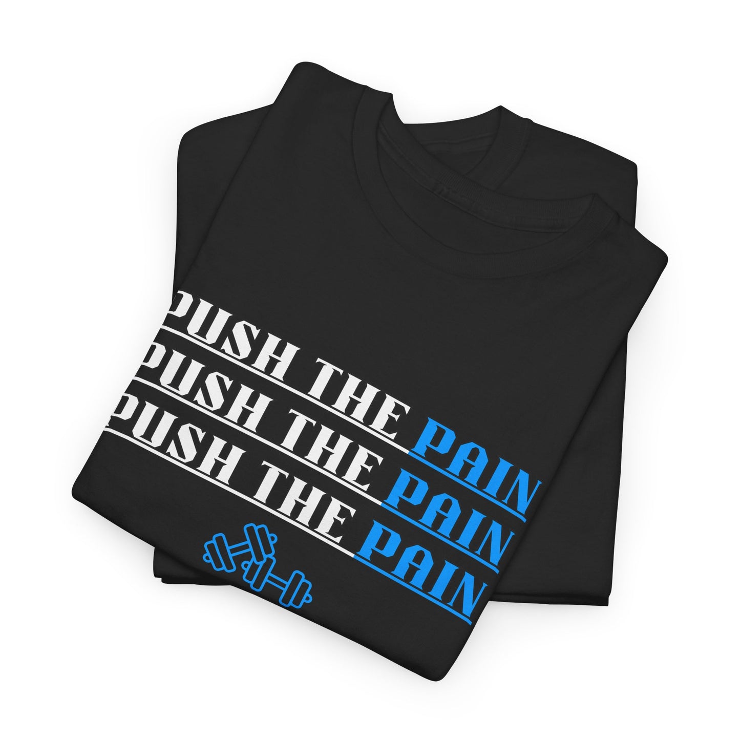 Push the Pain Unisex Heavy Cotton Tee