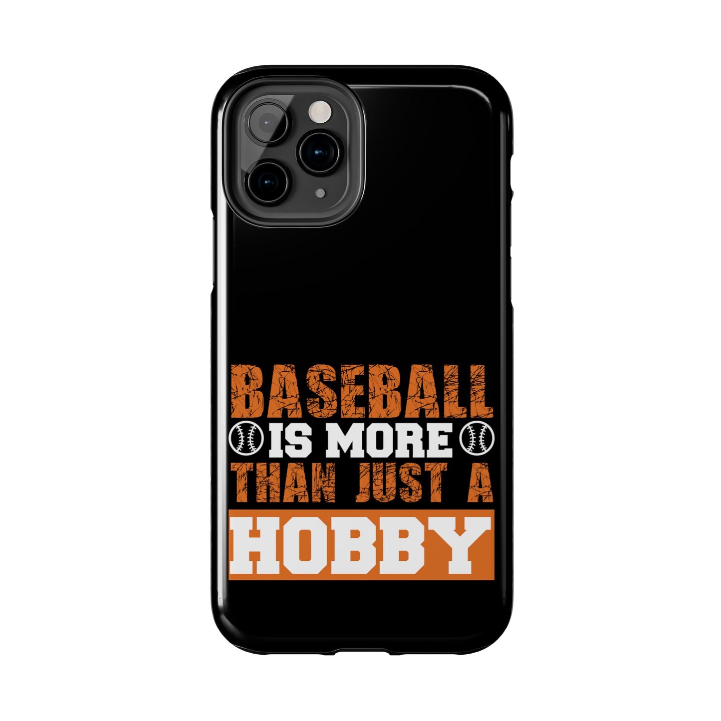 Baseball is more than just a hobby / Tough Phone Cases