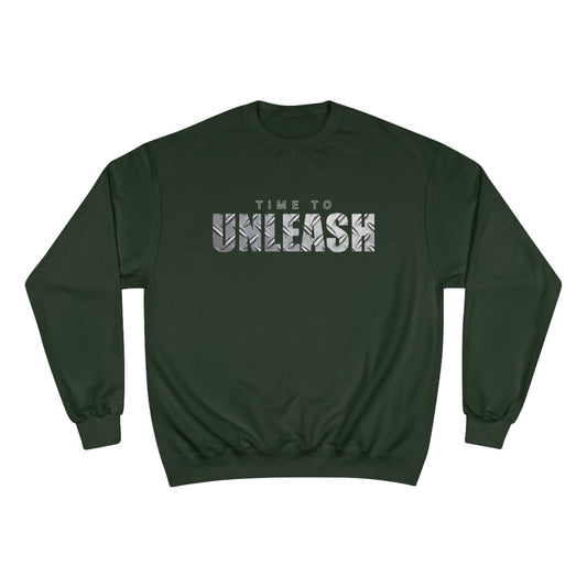 Time to Unleash / Champion Sweatshirt
