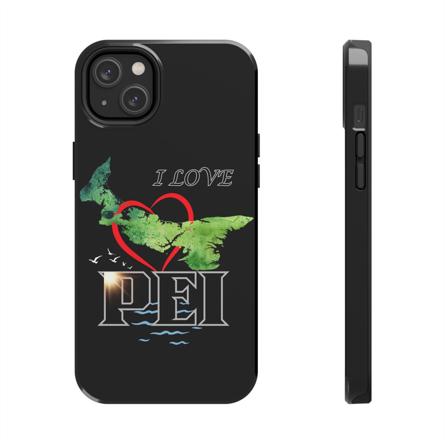 I Love PEI 6 / Tough Phone Cases