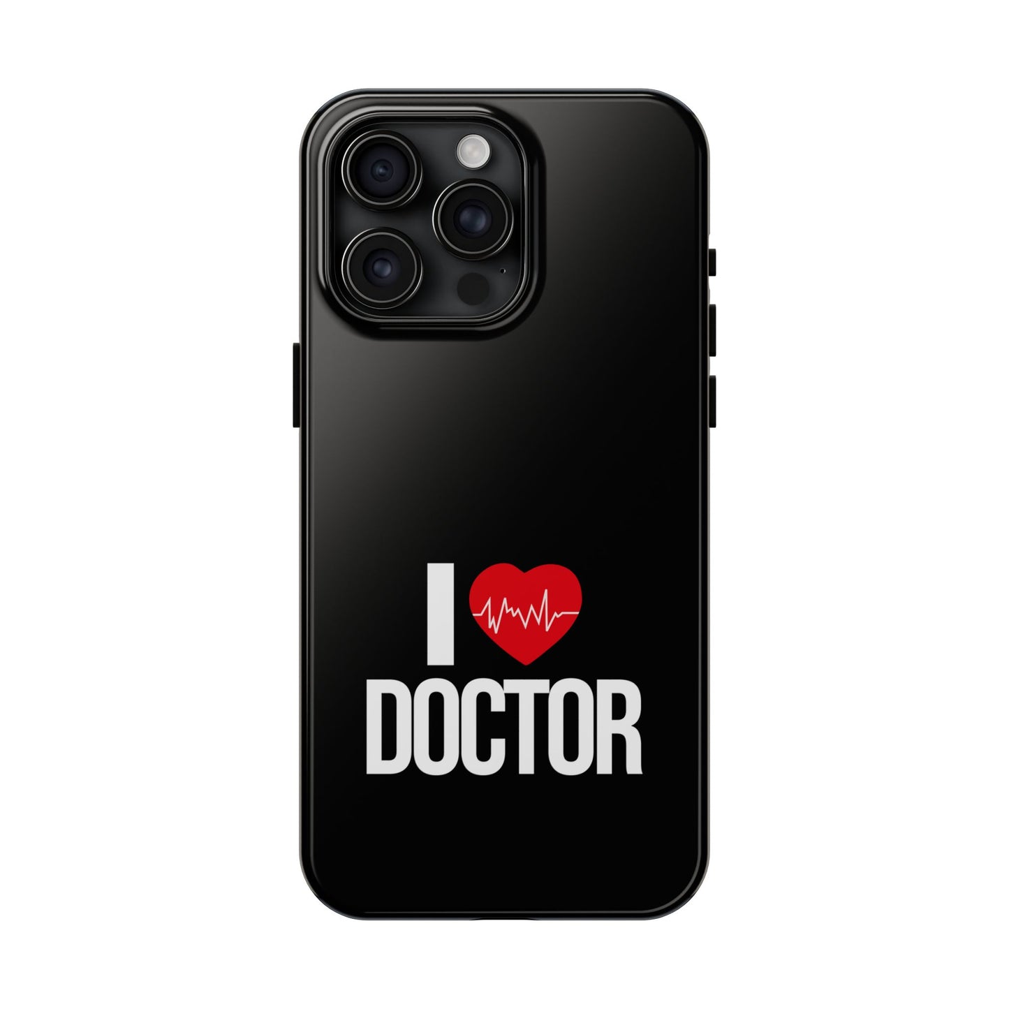 I love Doctor / Tough Phone Cases