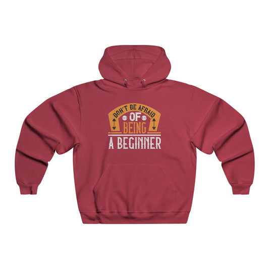 Don't be afraid of being a beginner / Men's NUBLEND® Hooded Sweatshirt