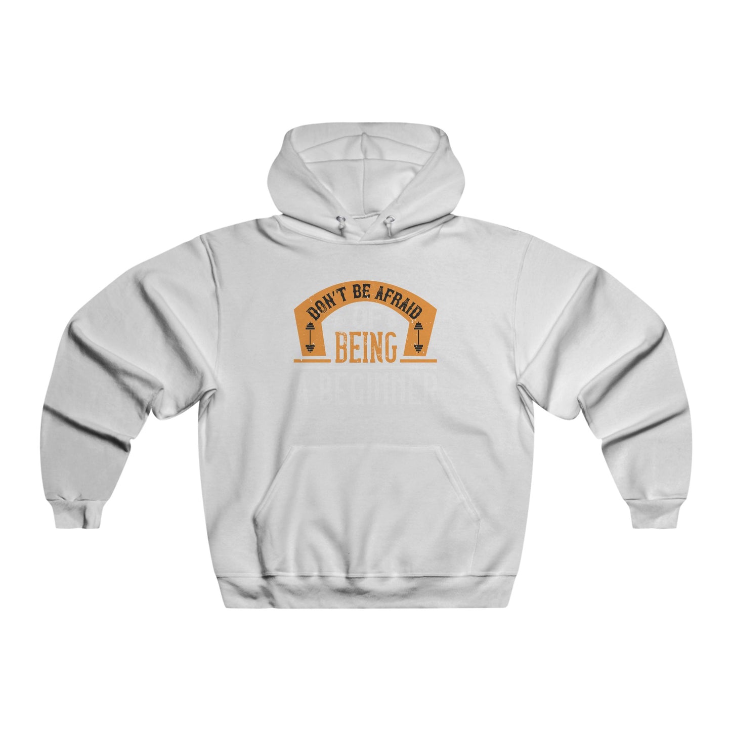 Don't be afraid of being a beginner / Men's NUBLEND® Hooded Sweatshirt