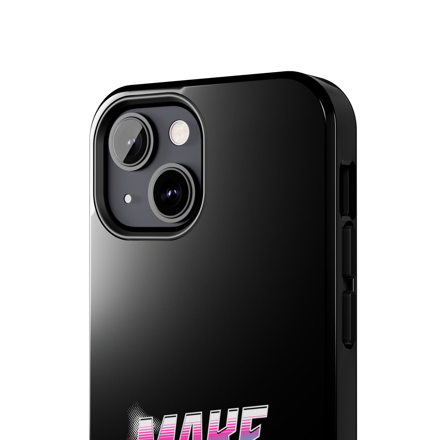 Make Each Day Count / Tough Phone Cases