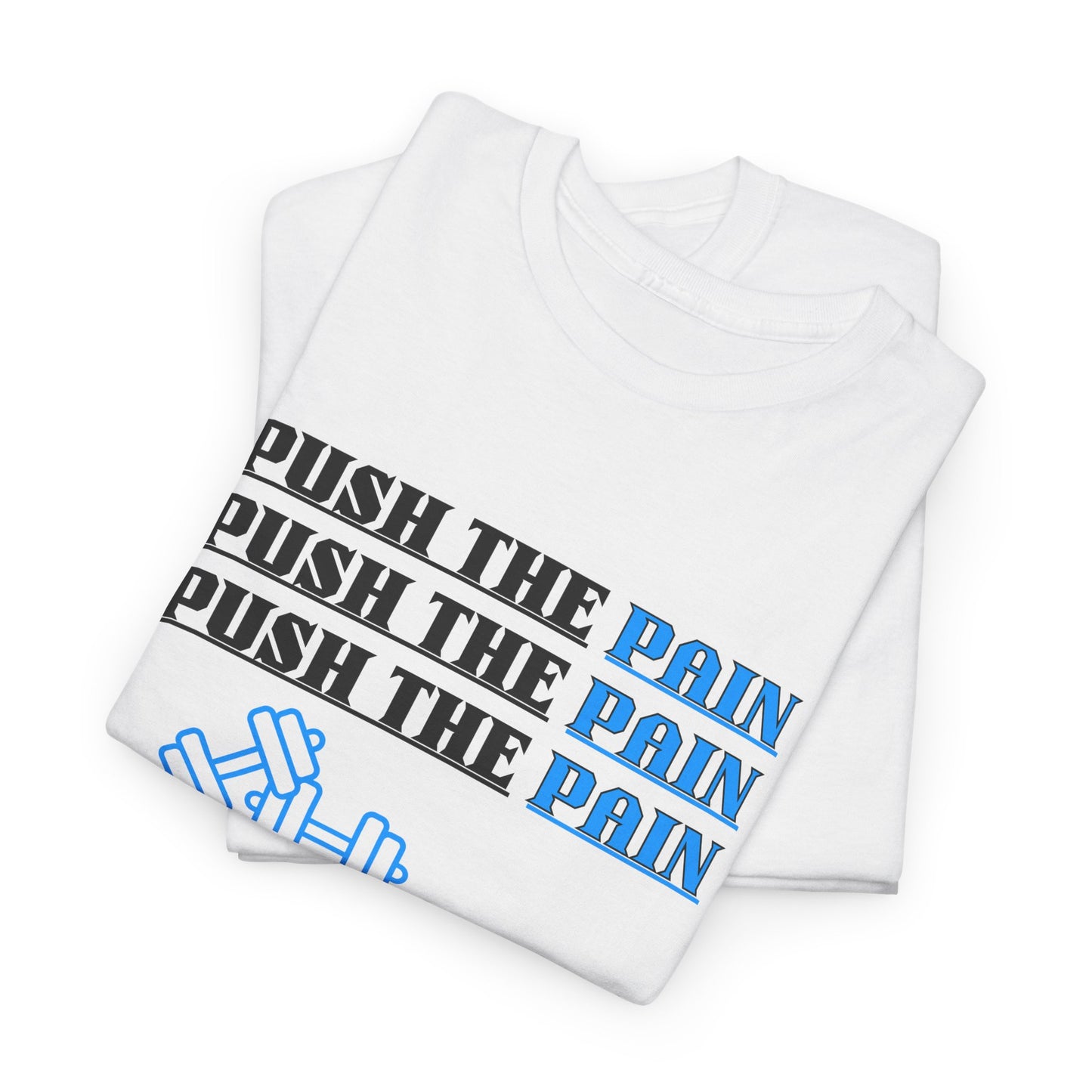 Push the Pain Unisex Heavy Cotton Tee