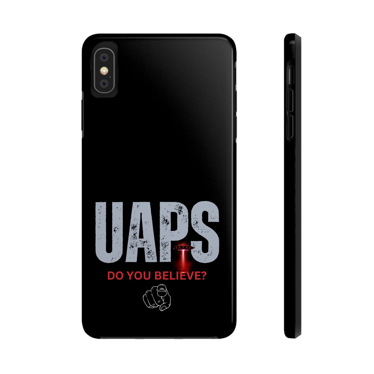 UAPS / Do YOU believe? / Tough Phone Cases