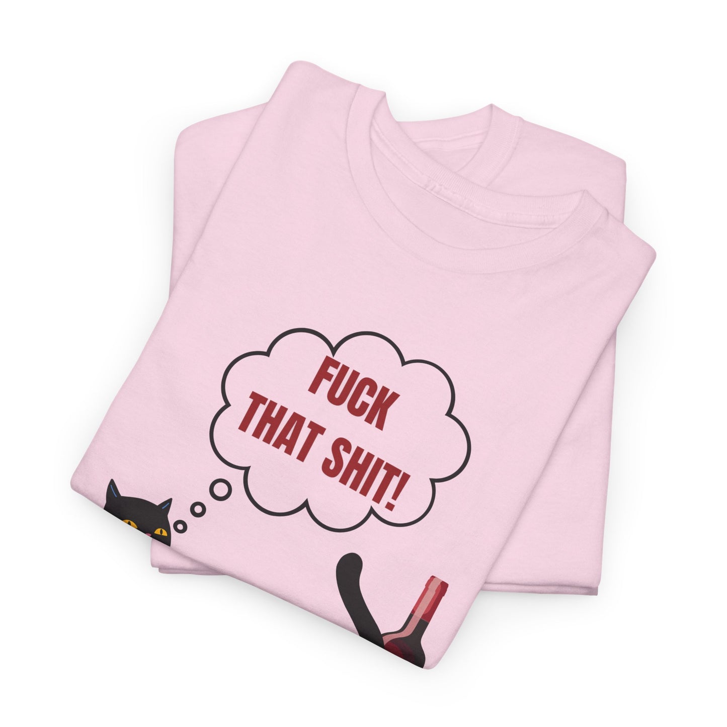 F'ck that Shit Unisex Heavy Cotton Tee