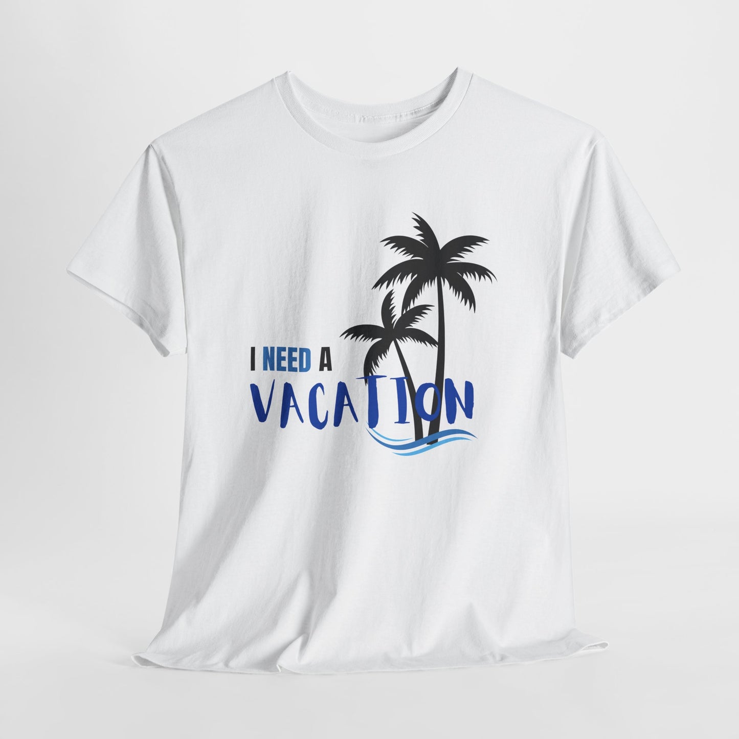 I Need a Vacation Unisex Heavy Cotton Tee