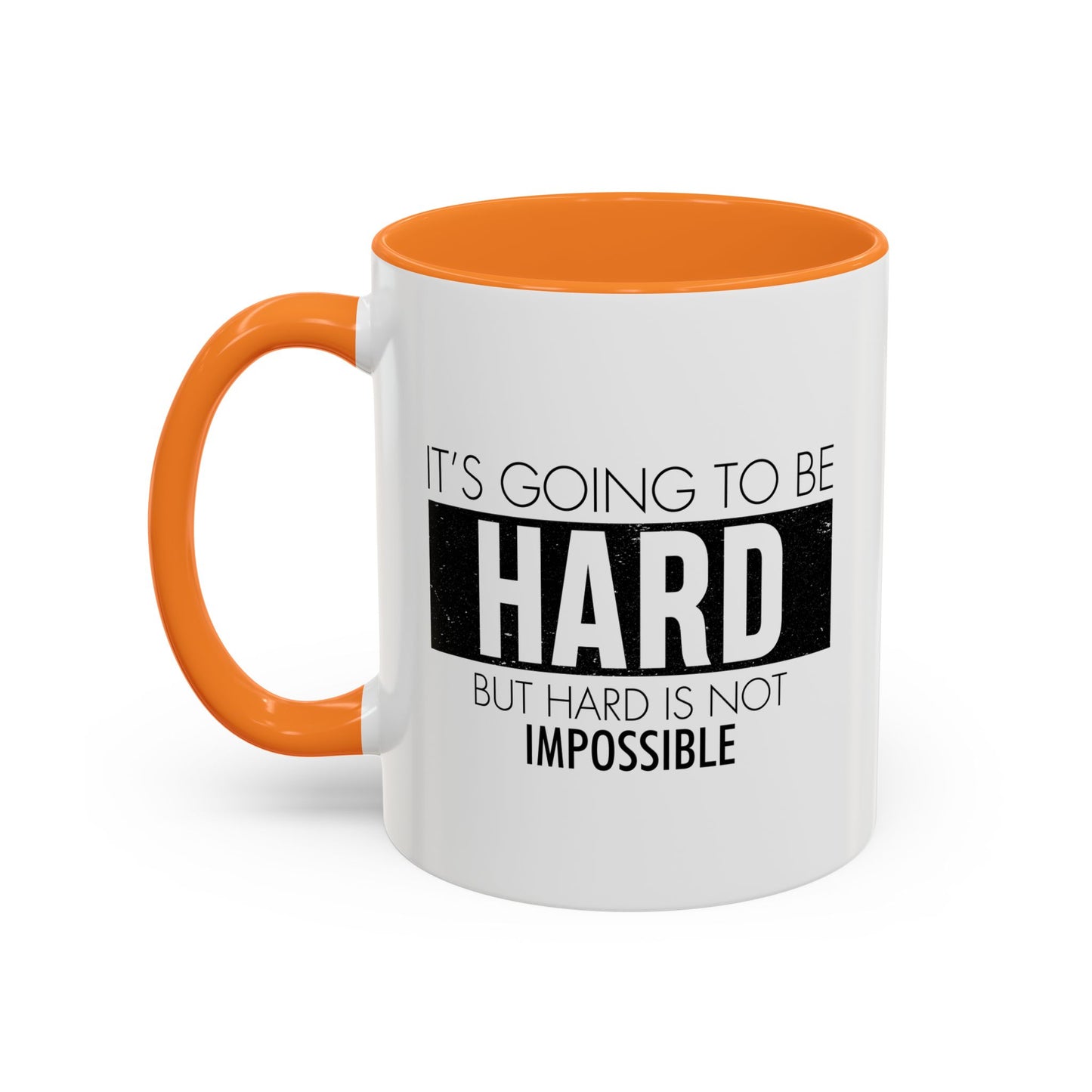 It's going to be hard but hard is not impossible / Colorful Mugs (11oz, 15oz)