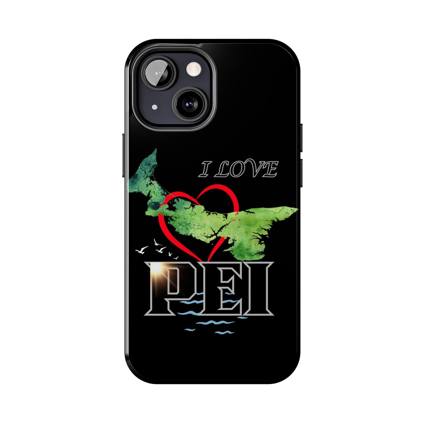 I Love PEI 6 / Tough Phone Cases