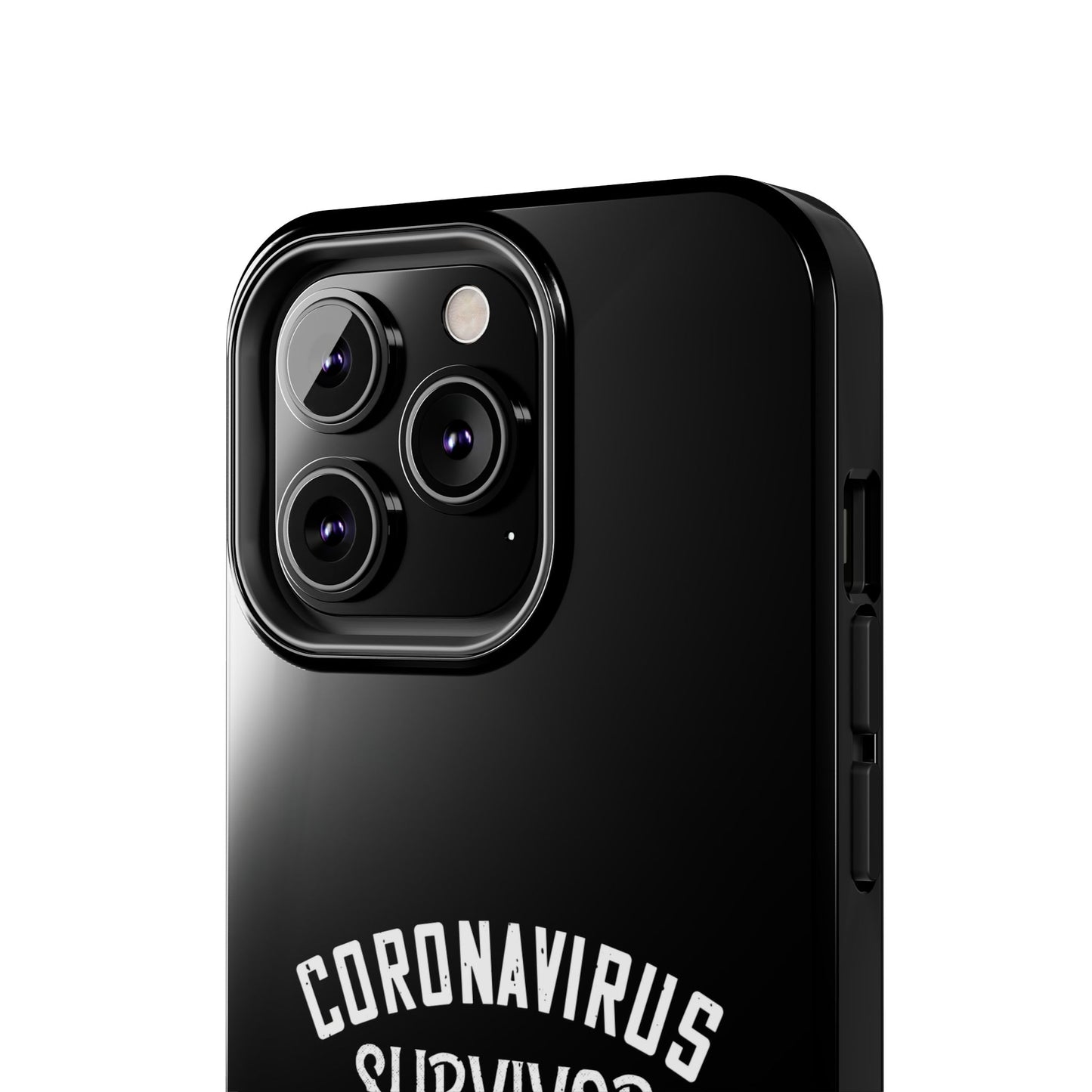 Corona virus survivor / Tough Phone Cases