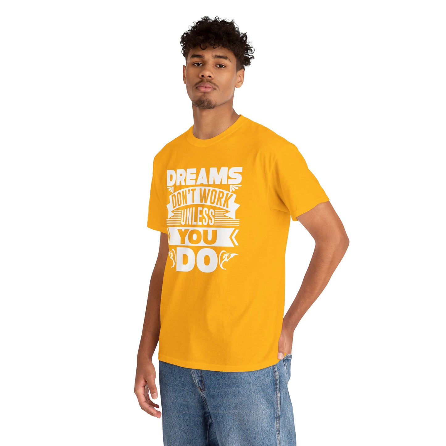 Dreams don't work unless You do Unisex Heavy Cotton Tee