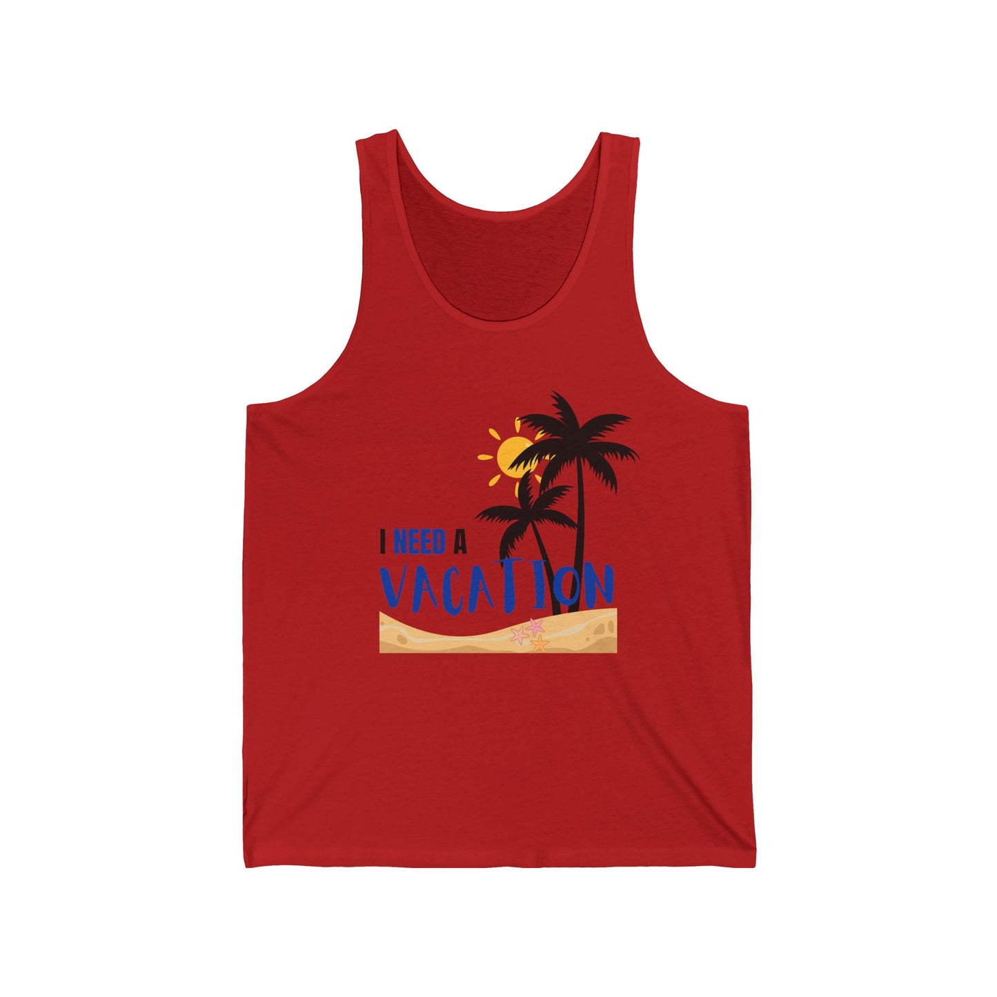 I need a vacation / Unisex Jersey Tank