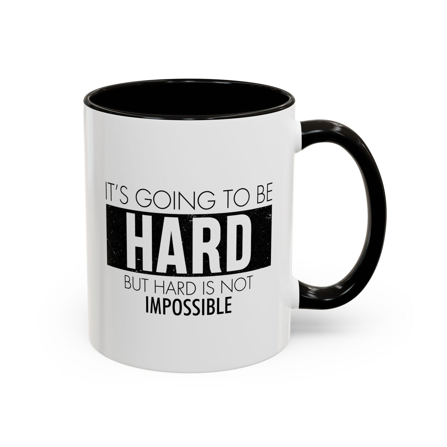 It's going to be hard but hard is not impossible / Colorful Mugs (11oz, 15oz)