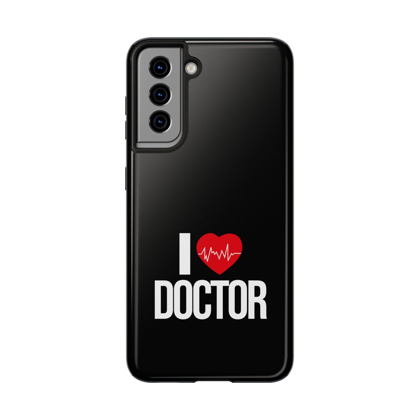 I love Doctor / Tough Phone Cases