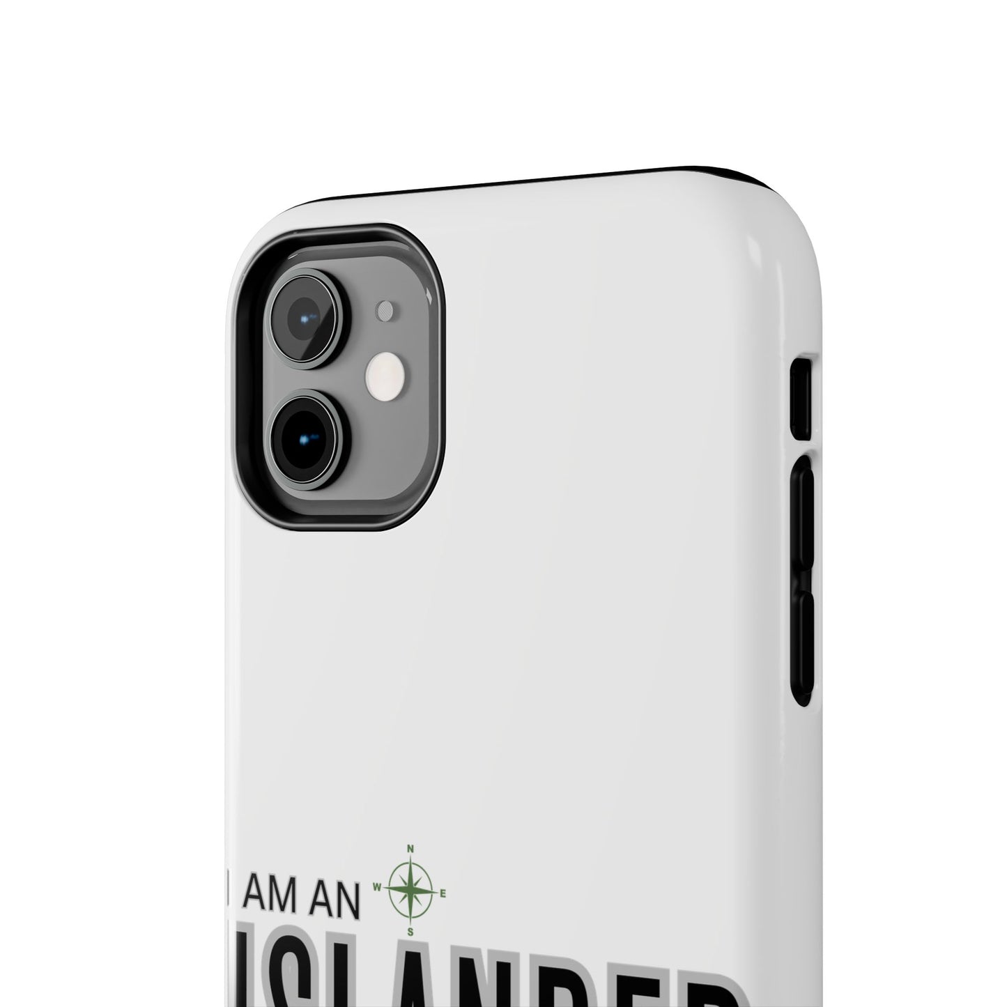I am an Islander / Tough Phone Cases