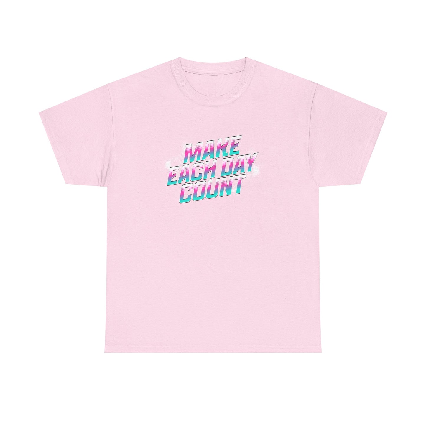 Make Each Day Count /  Unisex Heavy Cotton Tee