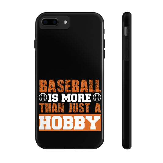 Baseball is more than just a hobby / Tough Phone Cases