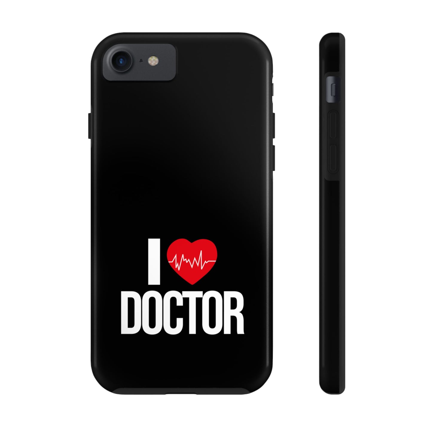 I love Doctor / Tough Phone Cases