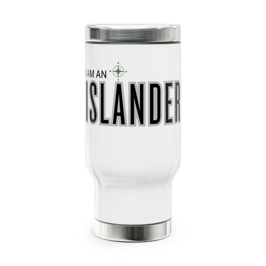 I am an Islander / Stainless Steel Travel Mug with Handle, 14oz