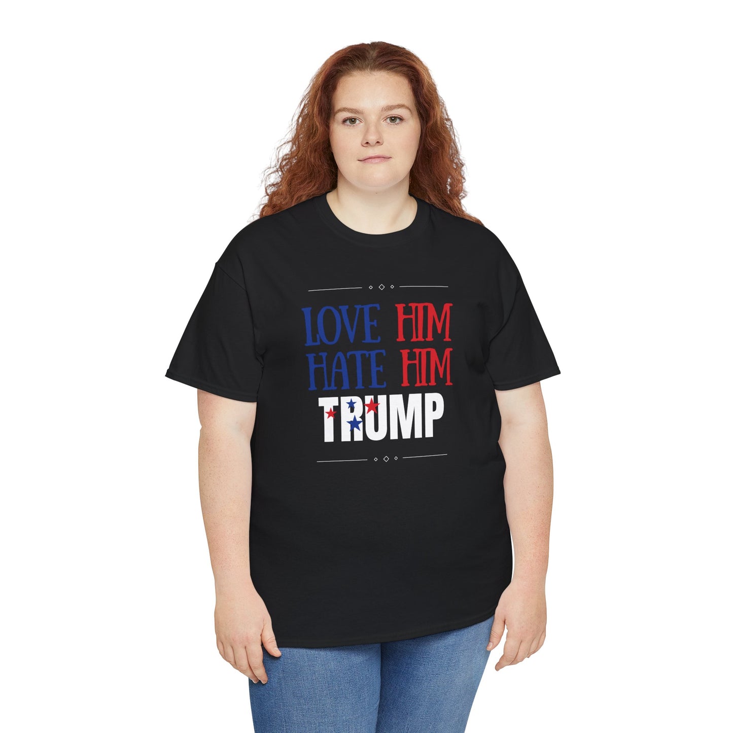 Love him Hate him / Trump Unisex Heavy Cotton Tee