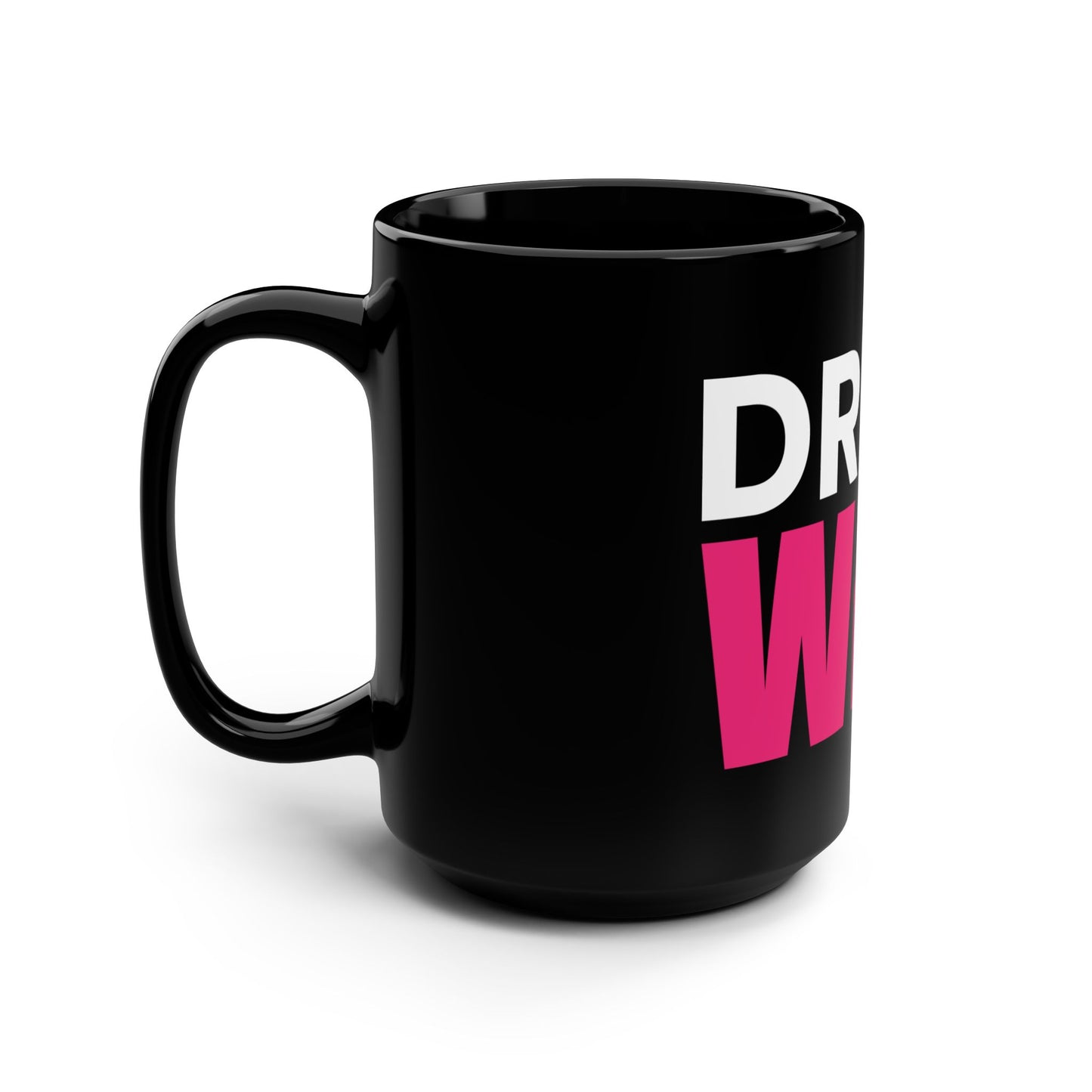 Drink Wine / Black Mug, 15oz