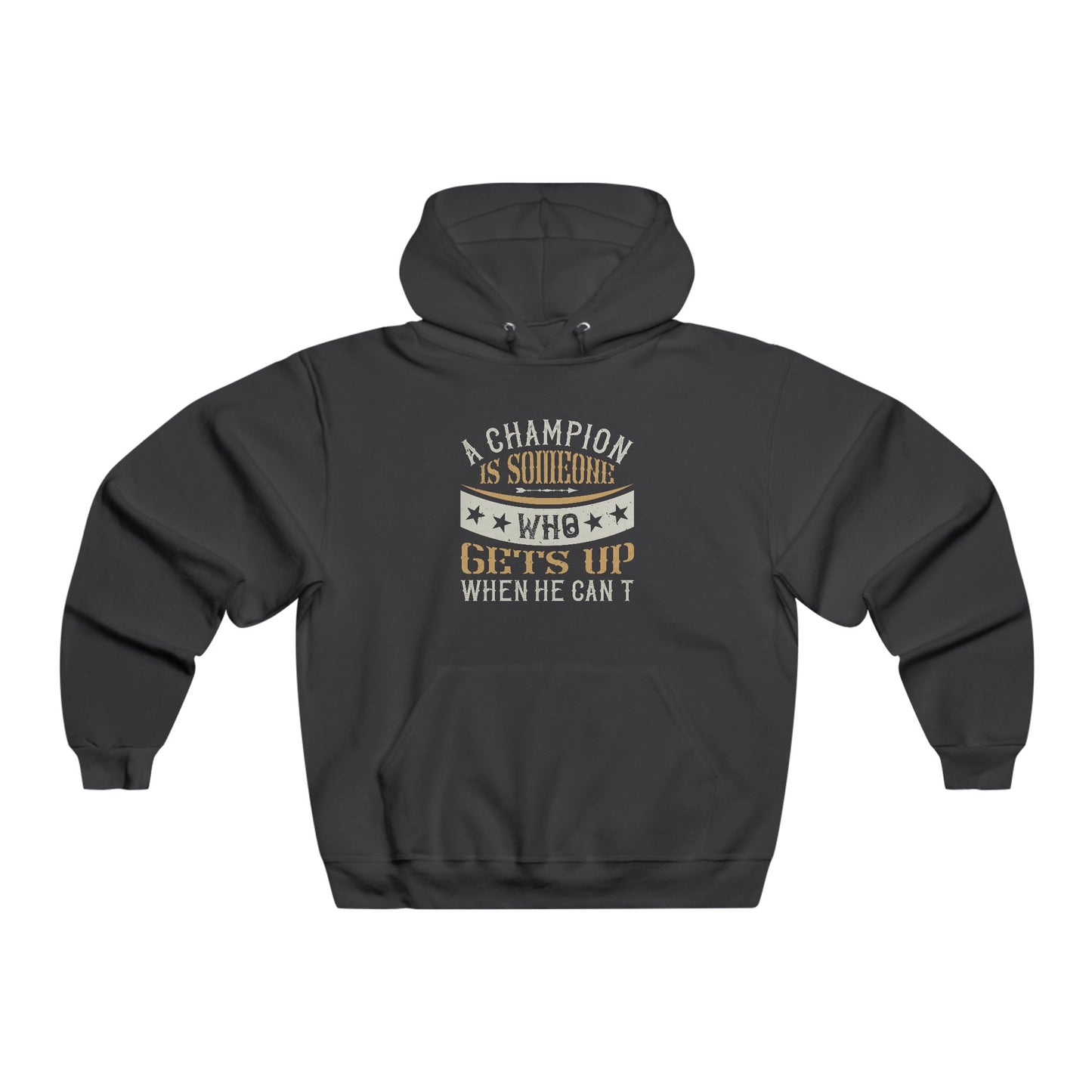 A champion is someone who...  / Men's NUBLEND® Hooded Sweatshirt