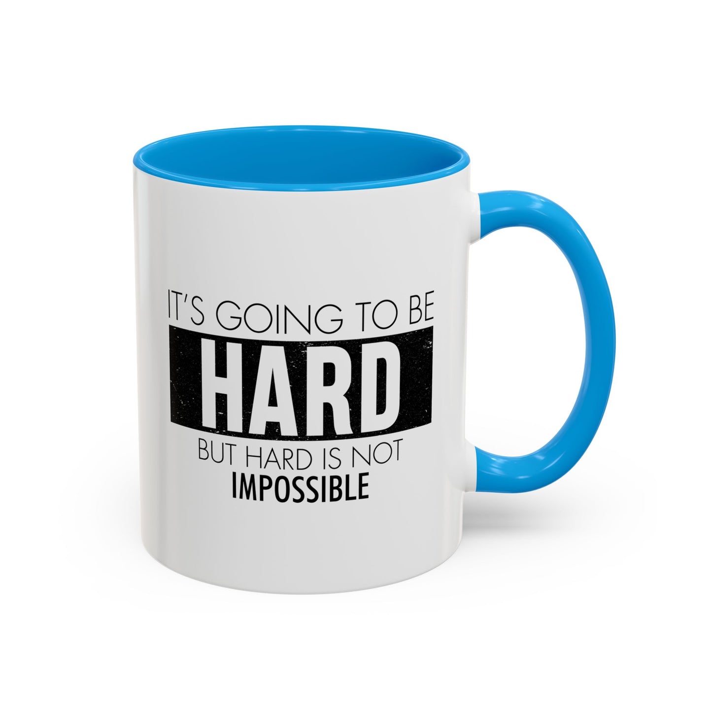 It's going to be hard but hard is not impossible / Colorful Mugs (11oz, 15oz)