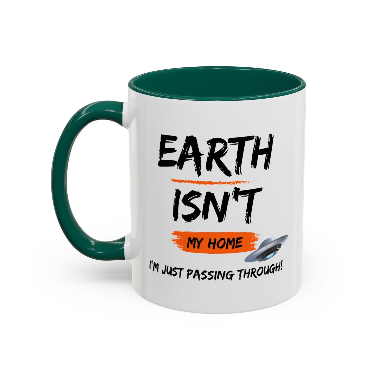 Earth isn't my home / I'm just passing through / Colorful Mugs (11oz, 15oz)