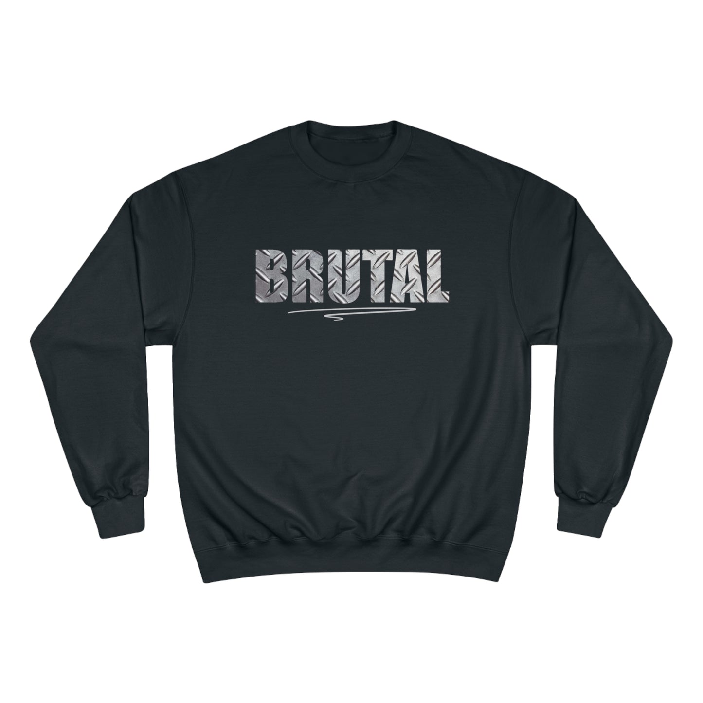 Brutal / Champion Sweatshirt