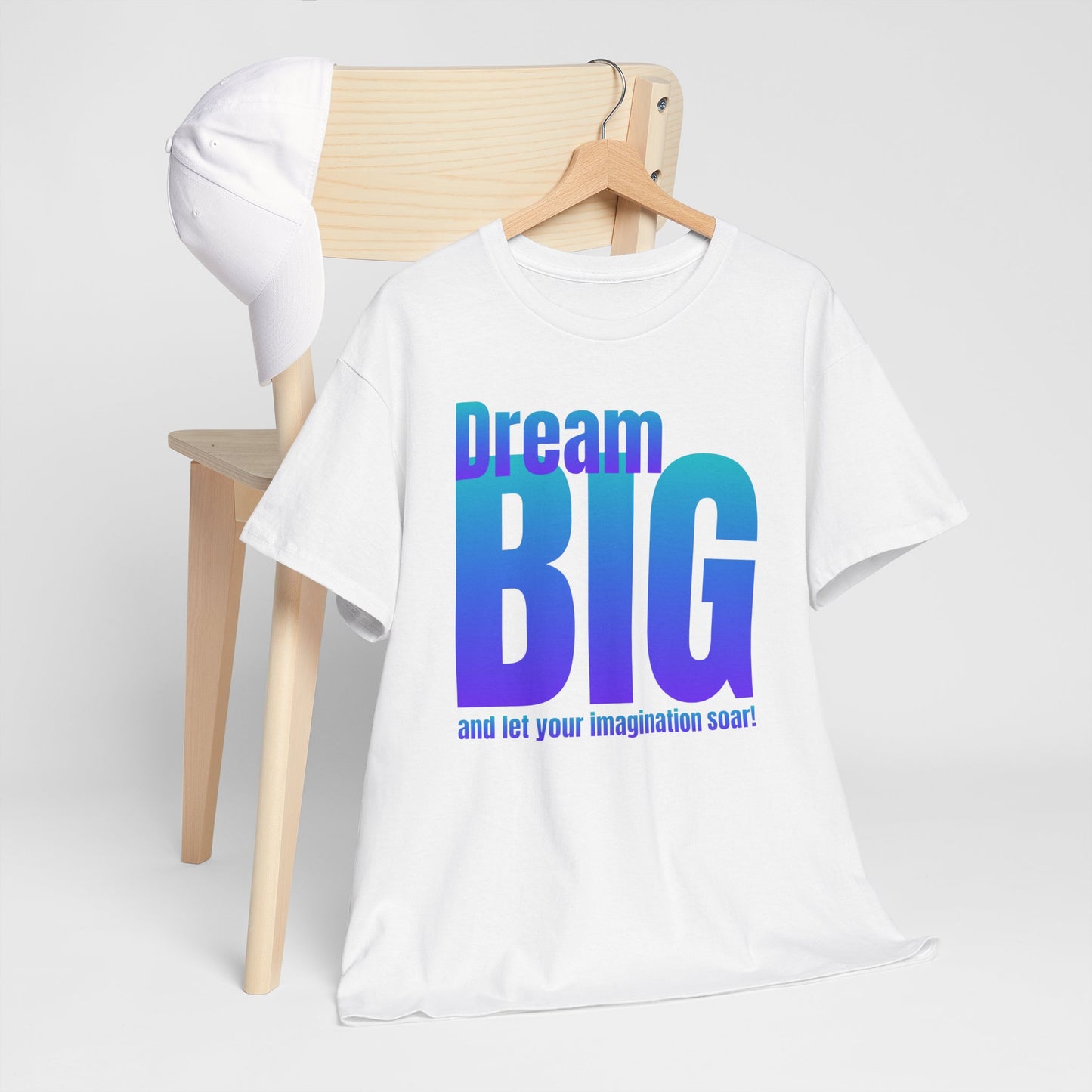 Dream big quote Unisex Heavy Cotton Tee