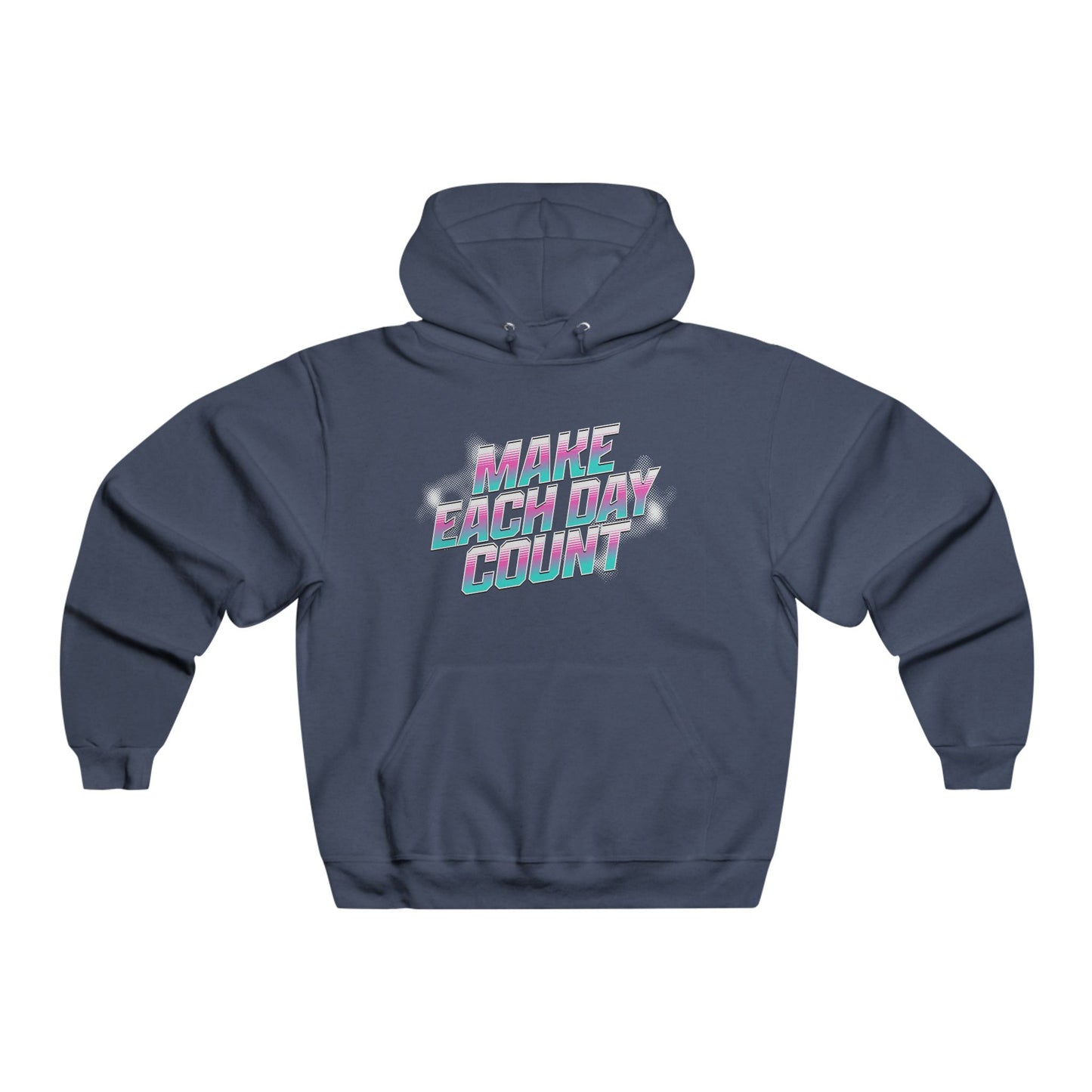 Make Each Day Count / Men's NUBLEND® Hooded Sweatshirt