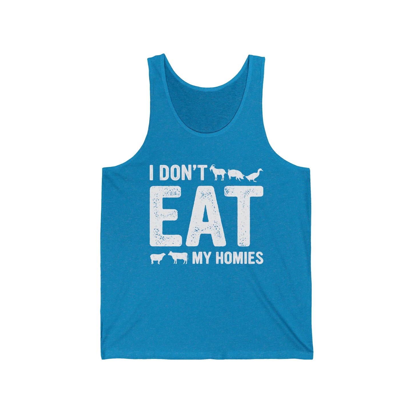 Don't eat my Homies / Vegan / Unisex Jersey Tank