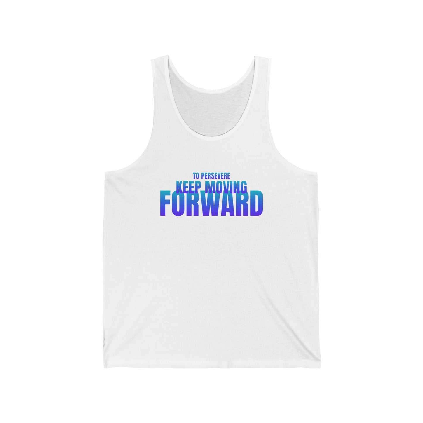 To persevere keep moving FORWARD / Unisex Jersey Tank