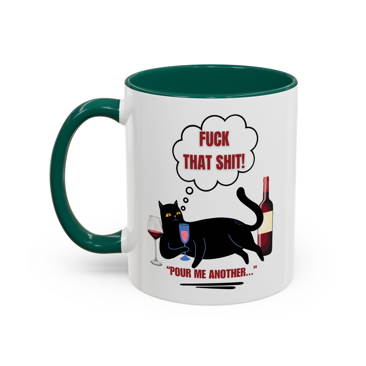 F That shit / Pour me another / Colorful Mugs (11oz, 15oz)