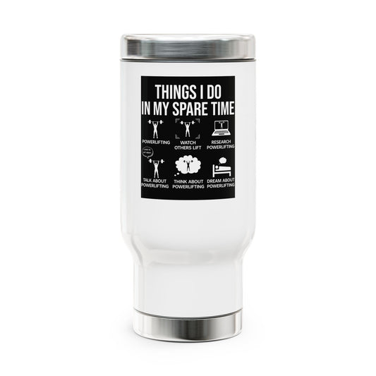 Things I do in my spare time / Stainless Steel Travel Mug with Handle, 14oz