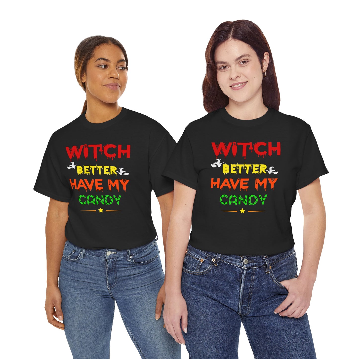 Witch Better Have My Candy / Halloween Unisex Heavy Cotton Tee