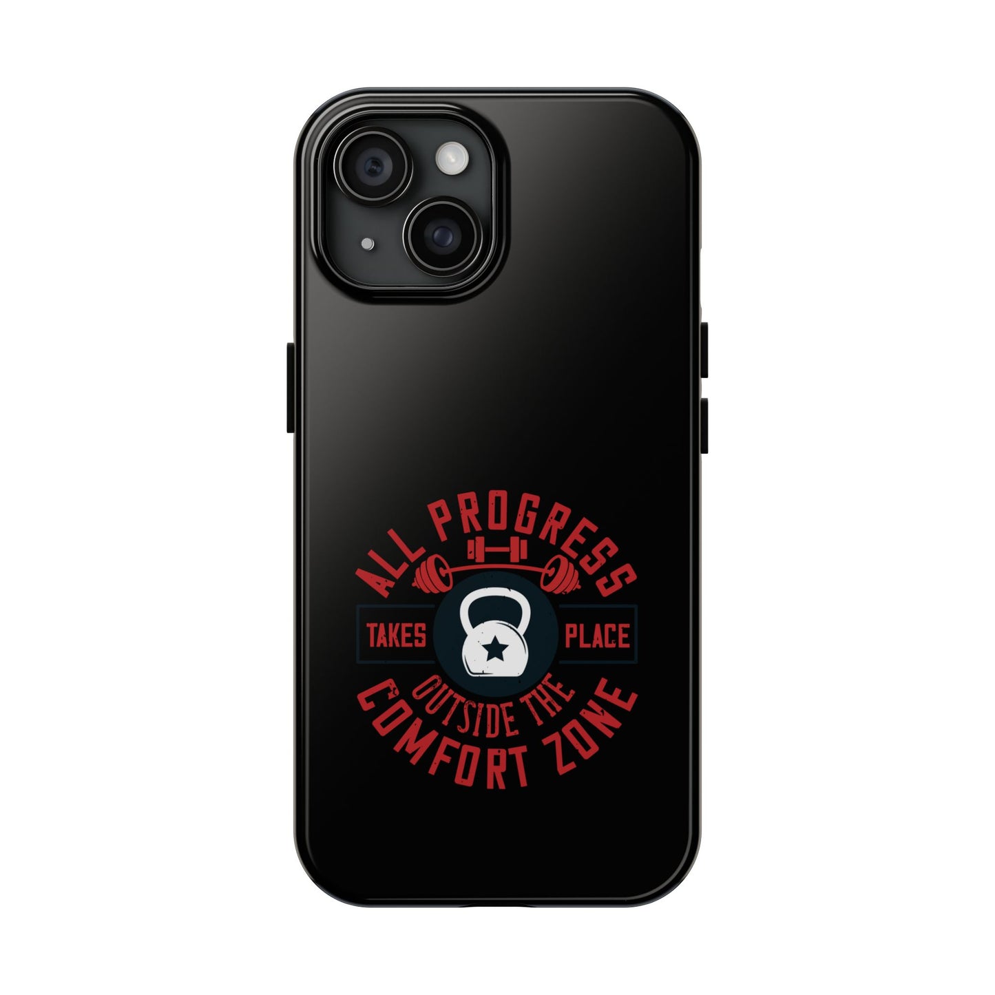 All progress takes place outside the comfort zone / Tough Phone Cases