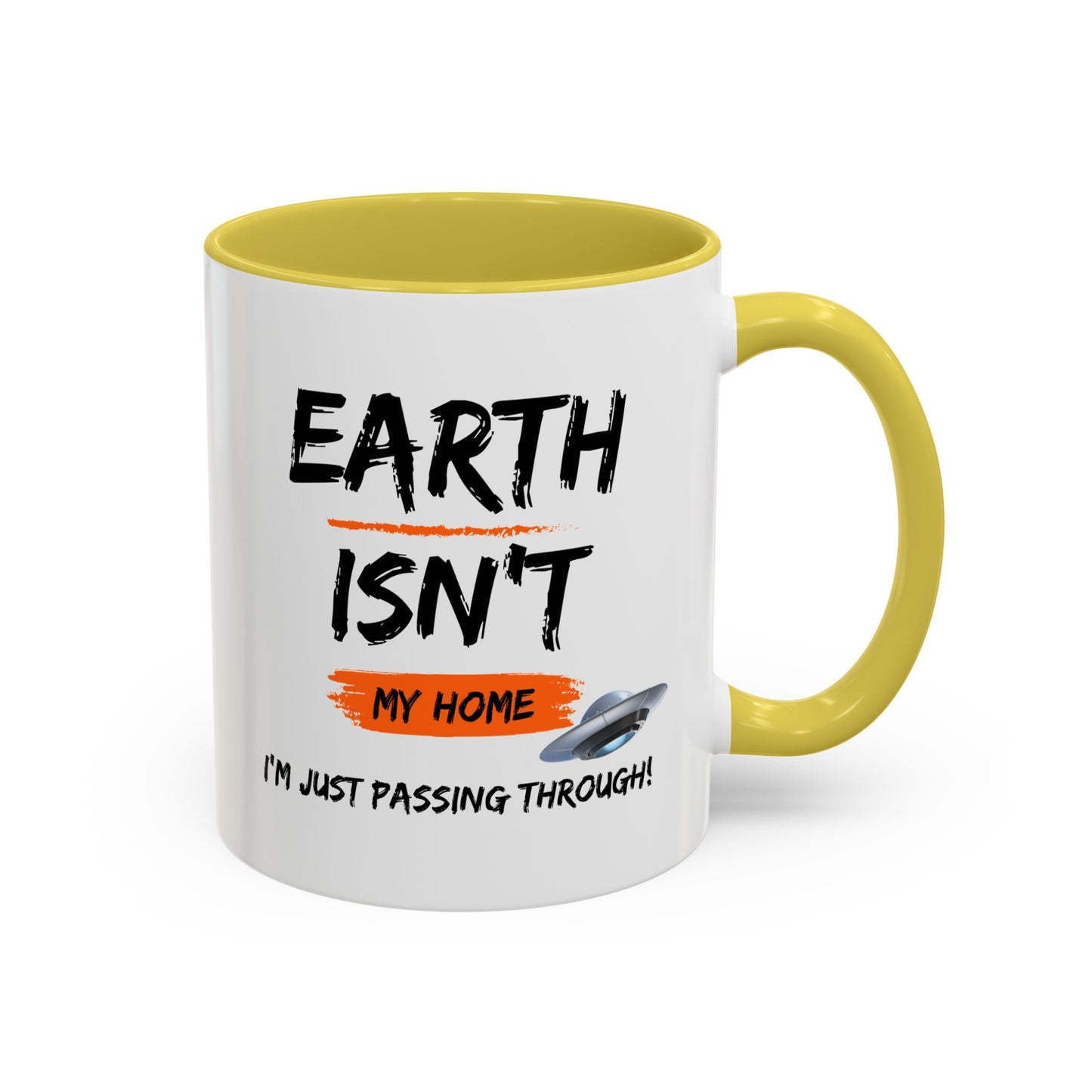 Earth isn't my home / I'm just passing through / Colorful Mugs (11oz, 15oz)