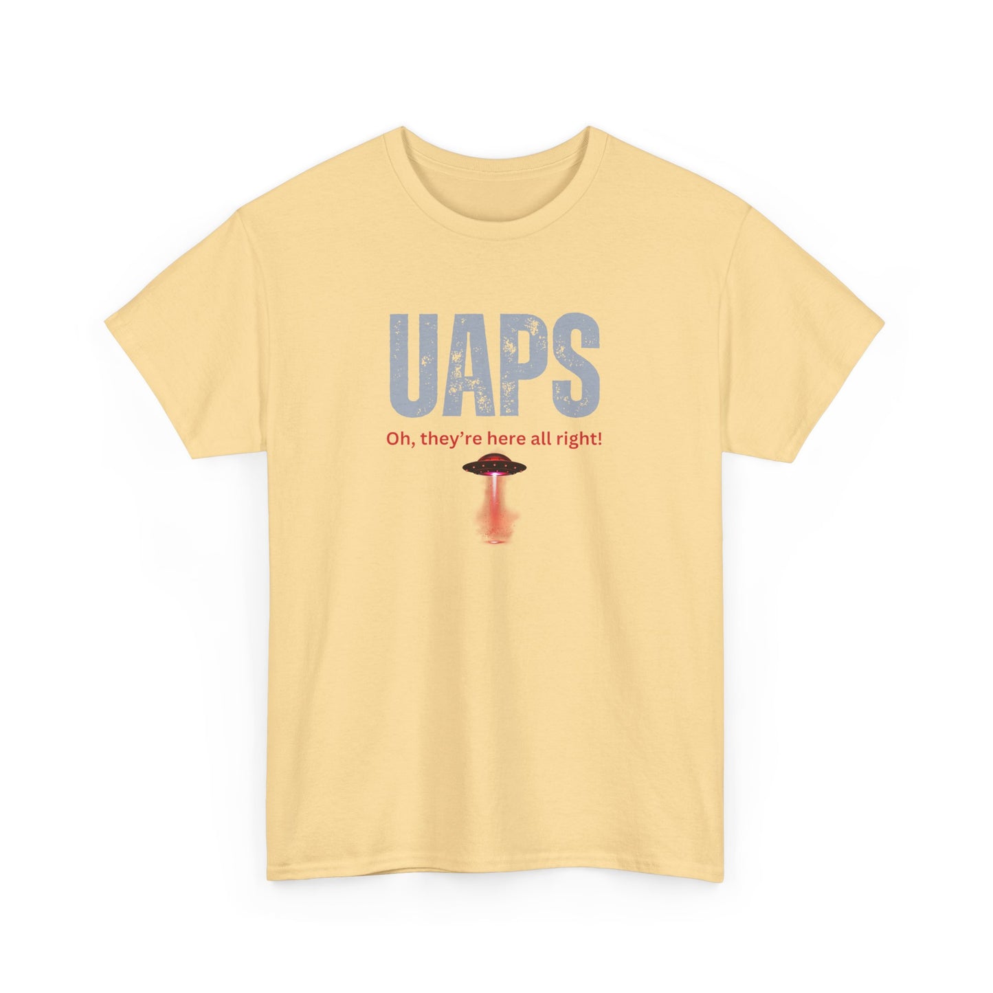 UAPs / Oh they're here all right! / Tee