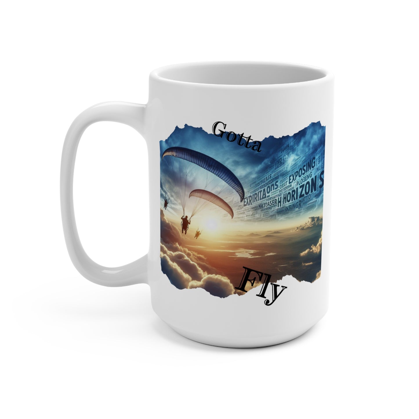 Gotta Fly / Mug 15oz