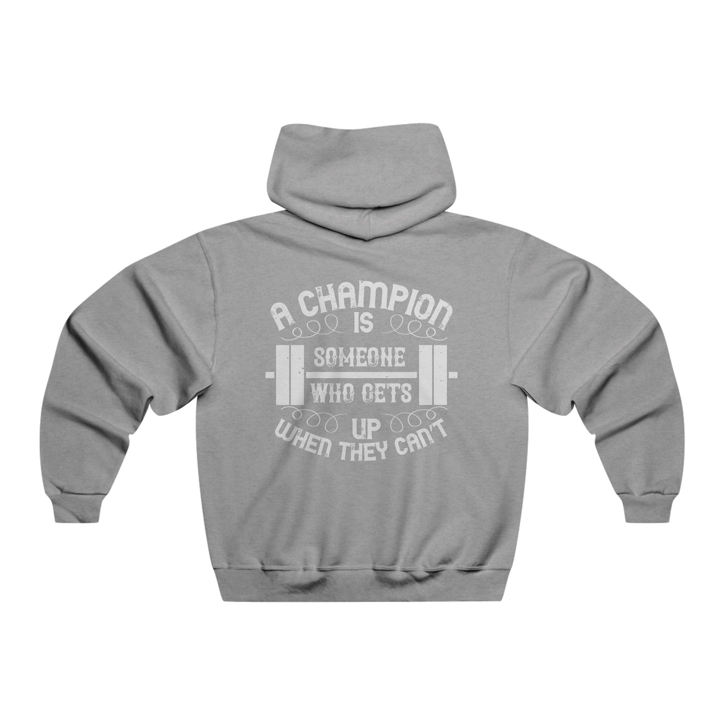 A champion is someone who gets up when they can't / Men's NUBLEND® Hooded Sweatshirt